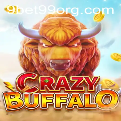 Discover the Thrill of CRAZYBUFFALO with 9bet99