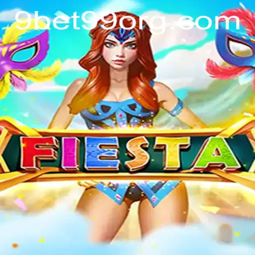 Unveiling Fiesta: A Flamboyant New Game Adventure with 9bet99