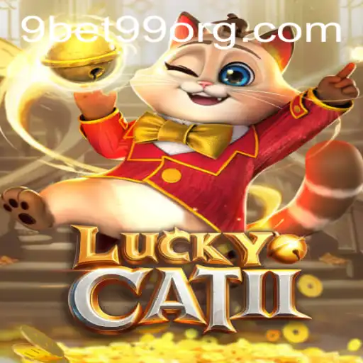 Exploring LuckyCatII: A Deeper Dive into the Popular Game Featuring 9bet99